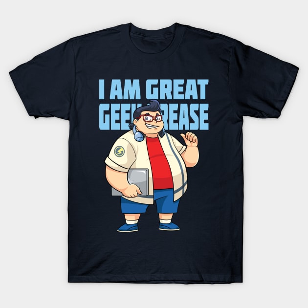 Great Geek Grease T-Shirt by mikailain